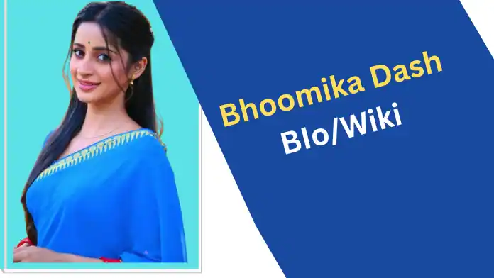 Bhoomika Dash Biography, Wiki, Age, Parents, Movies, Height, Facts, Net Worth
